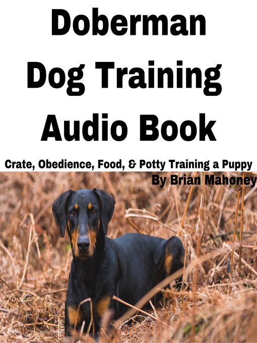 Title details for Doberman Dog Training Audio Book by Brian Mahoney - Wait list